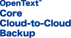 OpenText Core Cloud-to-Cloud Backup