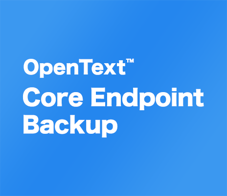 OpenText Core Endpoint Backup