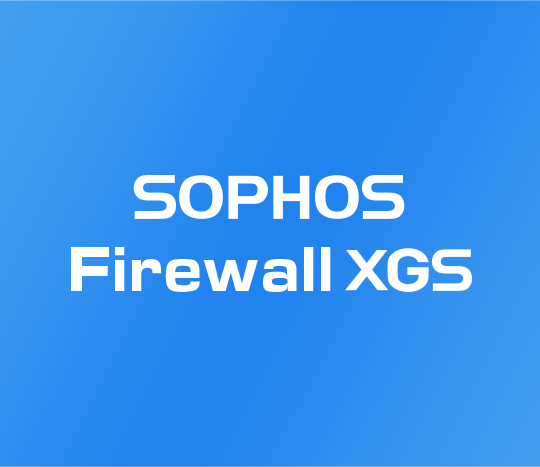 Sophos Firewall XGSのご案内